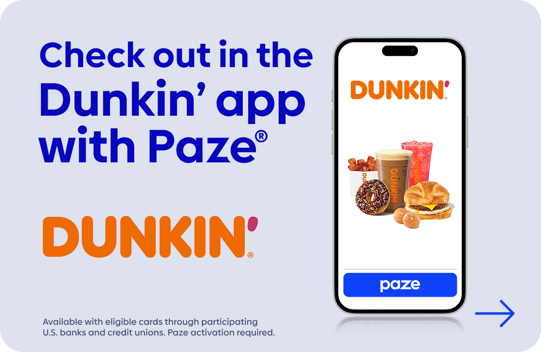 Check out in the Dunkin app with Paze